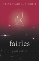 Fairies, Orion Plain and Simple 1409170012 Book Cover