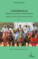 L'Adamaoua Trésors culturels et patrimoniaux (Tome 1): Peuples, traditions et identités culturelles (Harmattan Cameroun) (French Edition) 2343047014 Book Cover