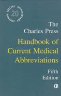 The Charles Press handbook of current medical abbreviations 0914783815 Book Cover