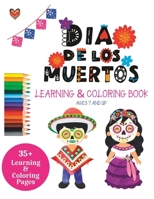 Día de los Muertos Learning and Coloring Book for ages 7+ Large Print. B0CNH79BPZ Book Cover