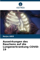 Auswirkungen des Rauchens auf die Lungenerkrankung COVID-19 (German Edition) 6208340144 Book Cover