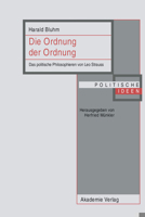 Die Ordnung Der Ordnung: Das Politische Philosophieren Von Leo Strauss 3050043741 Book Cover