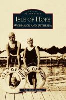 Isle of Hope: Wormsloe and Bethesda 0738514144 Book Cover