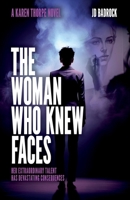 The Woman Who Knew Faces: A gripping thriller with a unique storyline (The Karen Thorpe Series) 1068720387 Book Cover
