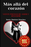 Más Allá del Corazón: Veinte Poemas de Amor Y Desamor B08T6JY9LJ Book Cover