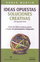 Ideas Opuestas. Soluciones Creativas 9584512110 Book Cover