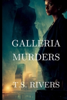 GALLERIA MURDERS B0GDV7C6ZF Book Cover
