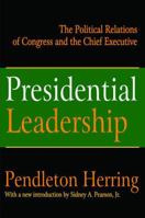 Presidential Leadership: The Political Relations of Congress and the Chief Executive 1138530697 Book Cover