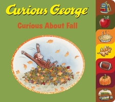Curious George Curious About Fall (tabbed board book) 035812669X Book Cover