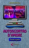 AUTOSCONTRO D'AMORE - POESIE IN JEANS - 1326228625 Book Cover