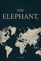 THE ELEPHANT: A Novella (The Wizard Traders) B0GVS443N4 Book Cover