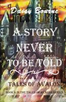 A Story Never To Be Told 1999902939 Book Cover