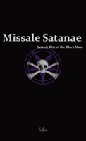 Missale Satanae: Satanic Rite of the Black Mass 8367736133 Book Cover