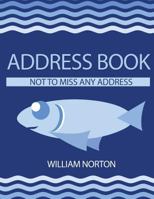 Address Book Not to Miss Any Address 1540477584 Book Cover