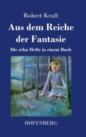 Aus dem Reiche der Fantasie: Die zehn Hefte in einem Buch 3743742551 Book Cover