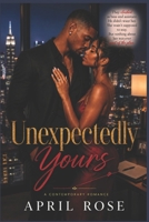 Unexpectedly Yours B0H66MHC9P Book Cover