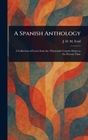 A Spanish Anthology 1023253496 Book Cover
