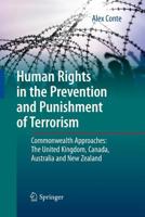 Human Rights in the Prevention and Punishment of Terrorism: Commonwealth Approaches: The United Kingdom, Canada, Australia and New Zealand 3642116078 Book Cover