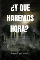 ¿Y ahora que aremos?: Un desastre en una ciudad B0CC7LG5H5 Book Cover