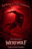 Lurking In The Shadows: Werewolf: A Dark Horror Series About Survival, Trauma, and Monsters B0GNLM6G3N Book Cover