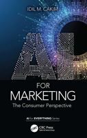 AI for Marketing: The Consumer Perspective (AI for Everything) 1041135327 Book Cover