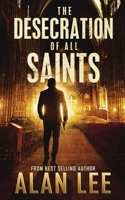 The Desecration of All Saints 1700483005 Book Cover