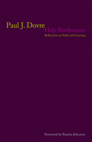 Holy Restlessness: Reflections on Faith and Learning 0806657715 Book Cover