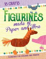 Figurines made of Paper and Wire 1533581568 Book Cover