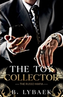 The Toy Collector: A Dark Mafia, Stalker Standalone Romance (The Russo Mafia) 1917740093 Book Cover