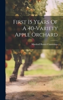 First 15 Years Of A 40-variety Apple Orchard 1021832650 Book Cover