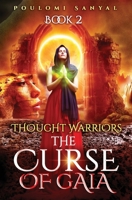 The Curse of Gaia (Thought Warriors) 1775395022 Book Cover
