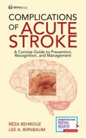 Complications of Acute Stroke: A Concise Guide to Prevention, Recognition, and Management 0826123546 Book Cover