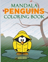 Mandala Penguins Coloring Book: Penguin Coloring Book. Penguin Coloring Book For Kids.50 Story Paper Pages. 8.5 in x 11 in Cover. B08GRNFMS3 Book Cover