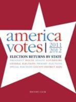 America Votes 30: 2011-2012, Election Returns by State 1452283281 Book Cover