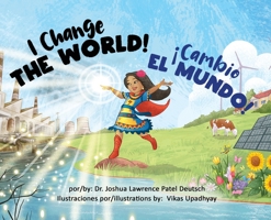 ¡Cambio el mundo! I Change the World! 1088137903 Book Cover