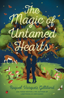 The Magic of Untamed Hearts (Wild Magic) 0593952480 Book Cover