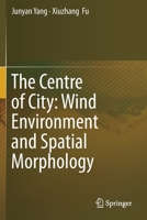 The Centre of City: Wind Environment and Spatial Morphology 9811396892 Book Cover