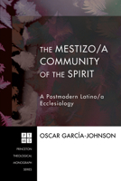 The Mestizo/A Community of the Spirit 1498251404 Book Cover