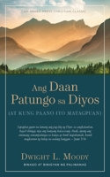 Ang Daan Patungo sa Diyos: (At Kung Paano Ito Matagpuan) B0C8LR6Z27 Book Cover