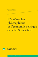 L'Arriere-Plan Philosophique de l'Economie Politique de John Stuart Mill 2406103765 Book Cover
