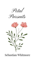 Petal Pursuits 1805666916 Book Cover