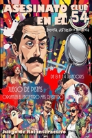 Asesinato en el Club 54: Desvela el Enigma del Club 54: Juega, Investiga, ¡Descubre! (disfrazate, recorta e interpreta.) B0CGKRP1VL Book Cover