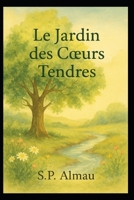 Le Jardin des Coeurs Tendres (French Edition) B0G644Y9BB Book Cover