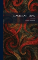 Magic Lanterns 1025399927 Book Cover