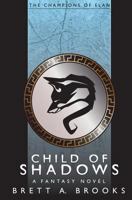 Child of Shadows (The Champions of Elan Book 2) 0972371095 Book Cover