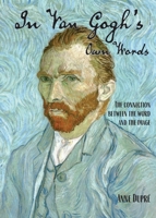 In Van Gogh's Own Words 1945432713 Book Cover