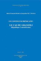 Un Continuum Predicatif: Le Cas Du Gbanzili (Republique Centrafricaine) (Societe D'etudes Linguistiques Et Anthropologiques De France / Langues Et Cultures Africaines) 9042917121 Book Cover