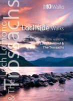 Lochside Walks: The Finest Waterside Walks in Loch Lomond & the Trossachs (Top 10 Walks: Loch Lomond & the Trossachs) 1908632429 Book Cover