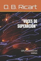 "VOCES DE SUPERACIÓN": GRUPO JOVES EN XARXA (Spanish Edition) B0FB9D2166 Book Cover