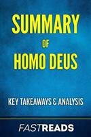 Summary of Homo Deus: Includes Key Takeaways & Analysis 1547195010 Book Cover